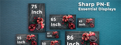 Sharp PN-E Series Large Format 4K Displays for Digital Signage & Collaboration