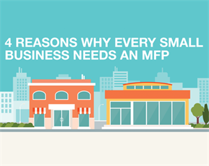 4 Reasons Why Every Small Business Needs an MFP