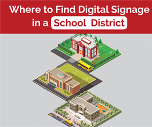 Where to Find Digital Signage in a School District