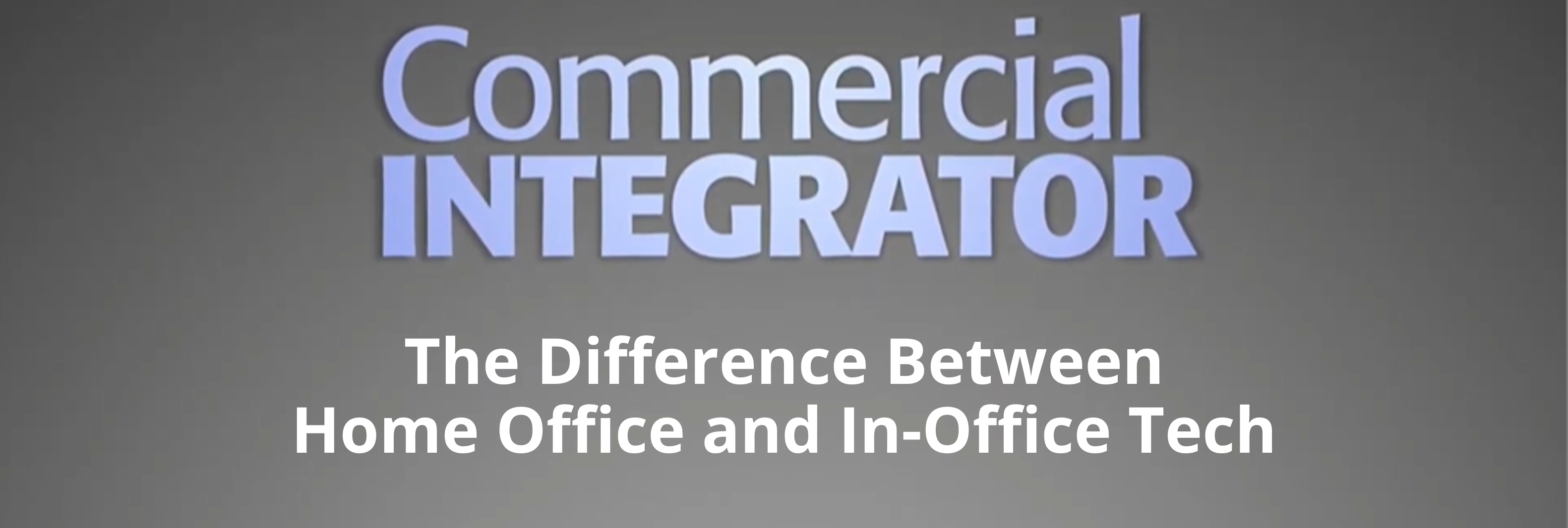 The Difference Between Home Office and InOffice Tech Videos Sharp
